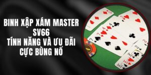 Binh Xập Xám Master SV66 - Tính Năng Và Ưu Đãi Cực Bùng Nổ